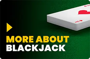 MORE ABOUT BLACKJACK